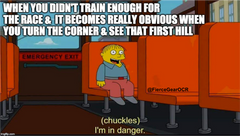 WHAT TO DO WHEN YOU’RE IN THE MIDDLE OF AN OCR & YOU REALIZE YOU DIDN’T TRAIN ENOUGH FOR IT